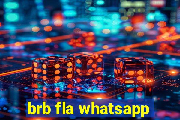 brb fla whatsapp